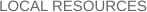LOCAL RESOURCES
